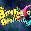 Birthdays The Beginning